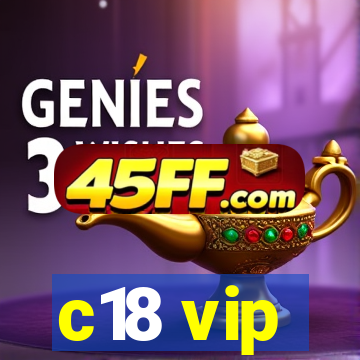 c18 vip